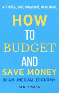 How to Budget and Save Money in an Unequal Economy