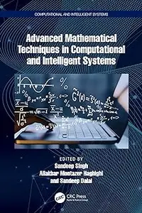 Advanced Mathematical Techniques in Computational and Intelligent Systems