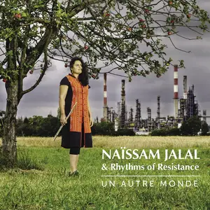 Naïssam Jalal & Rhythms Of Resistance - Un autre monde (2021)