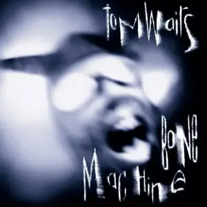 Tom Waits - Bone Machine (1992)