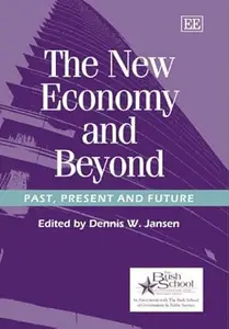 The New Economy and Beyond: Past, Present and Future