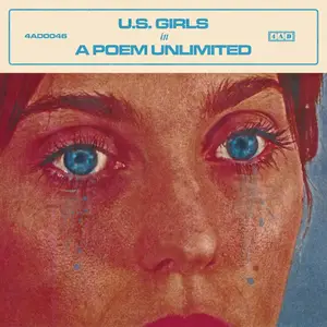 U.S. Girls - In A Poem Unlimited (2018) [Official Digital Download]