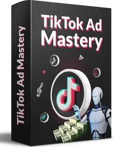 TikTok Ad Mastery - Learn to Manage ant Optimize TikTok Ads: Our Exclusive and Top-notch Product, Tik Tok Ad Training Kit