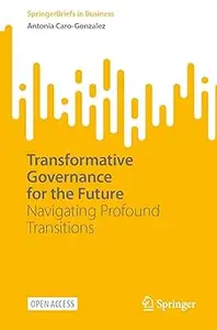 Transformative Governance for the Future: Navigating Profound Transitions