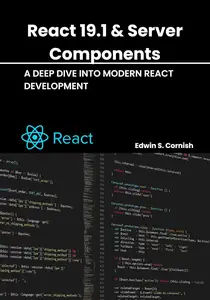 React 19.1 & Server Components: A Deep Dive into Modern React Development