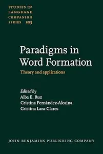 Paradigms in Word Formation: Theory and applications