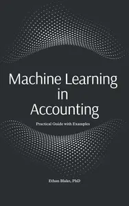 Machine Learning in Accounting: Practical Guide with Examples