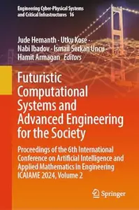 Futuristic Computational Systems and Advanced Engineering for the Society, Volume 2