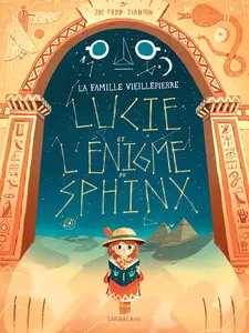La Famille Vieillepierre - Tome 2 - Lucie Et L'énigme Du Sphinx