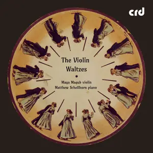Maya Magub & Matthew Schellhorn - The Violin Waltzes (2025) [Official Digital Download 24/96]