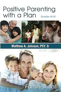 Positive Parenting with a Plan: The Game Plan For Parenting Has Been Written!