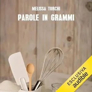 «Parole in grammi» by Melissa Turchi