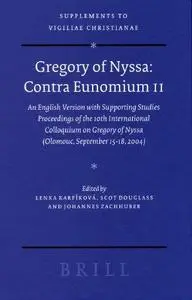 Gregory of Nyssa: Contra Eunomium II (Olomouc, September 15-18, 2004) Vol. 82 (v. 2)