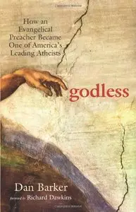 Godless: How an Evangelical Preacher Became One of America's Leading Atheists (repost)