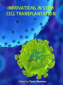 "Innovations in Stem Cell Transplantation" ed. by Taner Demirer