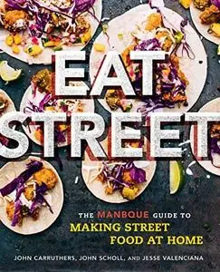 Eat Street: The ManBQue Guide to Making Street Food at Home (repost)