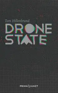 «Drone State» by Tom Hillenbrand