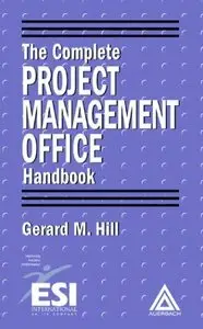 The Complete Project Management Office Handbook