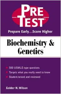 Biochemistry & Genetics: PreTest Self-Assessment & Review by Golder N. Wilson (Repost)
