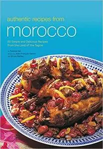 Authentic Recipes from Morocco (Authentic Recipes Series)