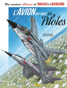 Une Aventure Classic de Tanguy et Laverdure - Tome 2 - L'Avion qui Tuait ses Pilotes