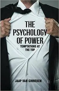 The Psychology of Power: Temptation at the Top