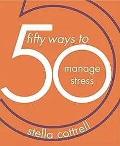 50 Ways to Manage Stress