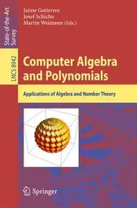 Computer Algebra and Polynomials Applications of Algebra and Number Theory