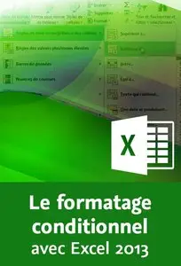 Le formatage conditionnel avec Excel 2013