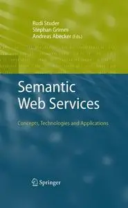 Semantic Web Services: Concepts, Technologies, and Applications (Repost)