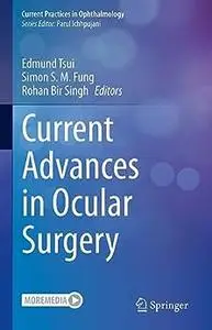 Current Advances in Ocular Surgery