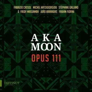Aka Moon – Opus 111 (2020) {Outhere}