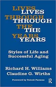 Lives Through the Years: Styles of Life and Successful Aging