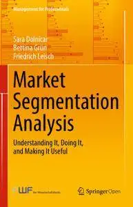 Market Segmentation Analysis: Understanding It, Doing It, and Making It Useful