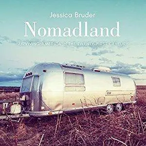 Nomadland: Surviving America in the Twenty-First Century [Audiobook]