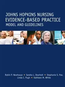 Johns Hopkins Nursing - Evidence-Based Practice Model And Guidelines