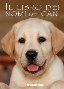 Il libro dei nomi dei cani di Gioachino Gili e Marica Ferrero