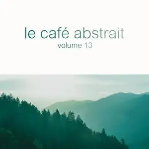 V.A. - Le Café Abstrait by Raphaël Marionneau Vol. 13 (2019)