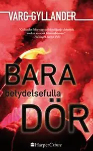 «Bara betydelsefulla dör» by Varg Gyllander