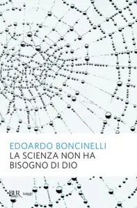 Edoardo Boncinelli - La scienza non ha bisogno di Dio (Repost)