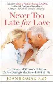 «Never Too Late for Love» by Joan Bragar