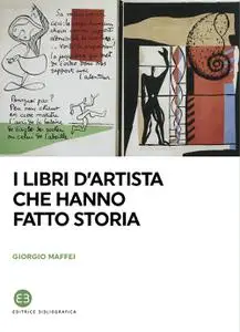 Giorgio Maffei - I libri d'artista che hanno fatto storia