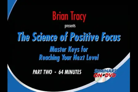 Brian Tracy - The Science of Positive Focus [repost]