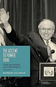 The Ascent to Power 1996: The Howard Government