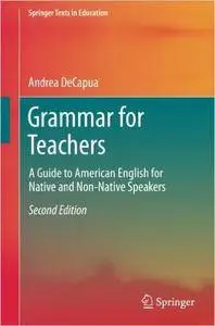 Grammar for Teachers: A Guide to American English for Native and Non-Native Speakers, 2nd edition