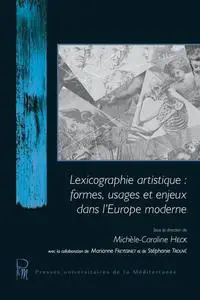 Lexicographie artistique; Artistic lexicography by	Heck, Michèle-Caroline; Freyssinet , Marianne; Trouvé, Stéphanie