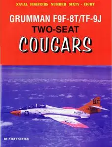 Grumman F9F-8T/TF-9J two-seat Cougars (Naval Fighters Number Sixty-Eight)