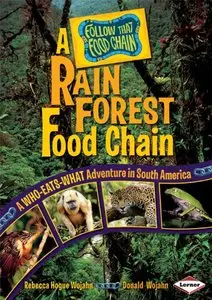 A Rain Forest Food Chain: A Who-Eats-What Adventure in South America (repost)