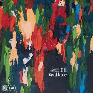 Eli Wallace - pieces & interludes (2023) [Official Digital Download 24/48]