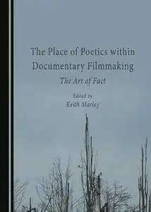 The Place of Poetics within Documentary Filmmaking
